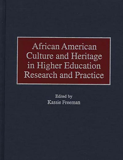 African American Culture and Heritage in Higher Education Research and Practice (Series on Applied Mathematics; 11)