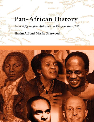 Pan-African History: Political Figures from Africa and the Diaspora since 1787 (Volume 0)