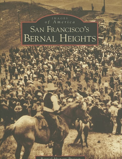 San Francisco's Bernal Heights (CA) (Images of America)