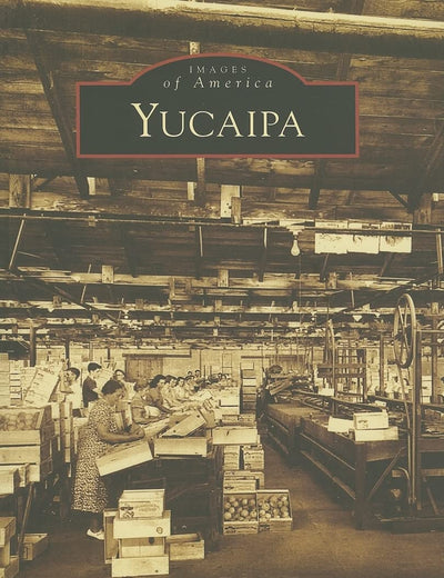 Yucaipa (CA) (Images of America)