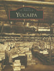 Yucaipa (CA) (Images of America)
