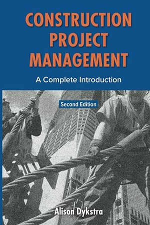 Construction Project Management: A Complete Introduction