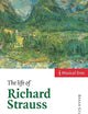 The Life of Richard Strauss (Musical Lives)