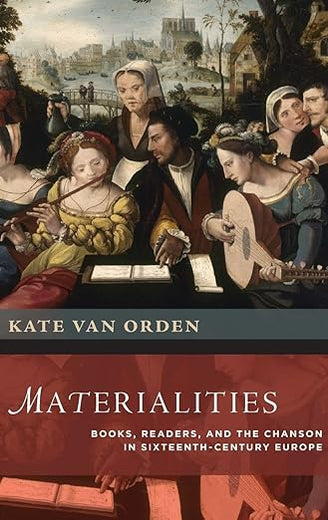 Materialities: Books, Readers, and the Chanson in Sixteenth-Century Europe (New Cultural History of Music)