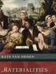 Materialities: Books, Readers, and the Chanson in Sixteenth-Century Europe (New Cultural History of Music)