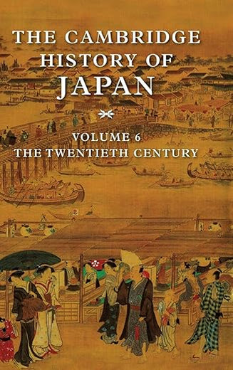 The Cambridge History of Japan, Vol. 6: The Twentieth Century