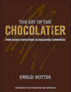 The Art of the Chocolatier: From Classic Confections to Sensational Showpieces