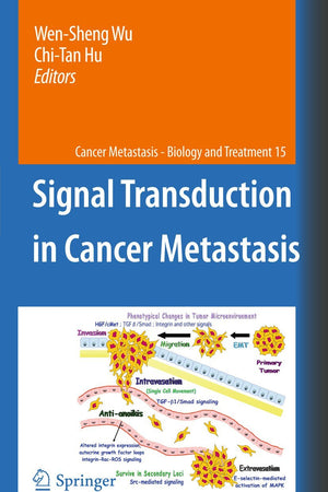 Signal Transduction in Cancer Metastasis (Cancer Metastasis - Biology and Treatment, 15)