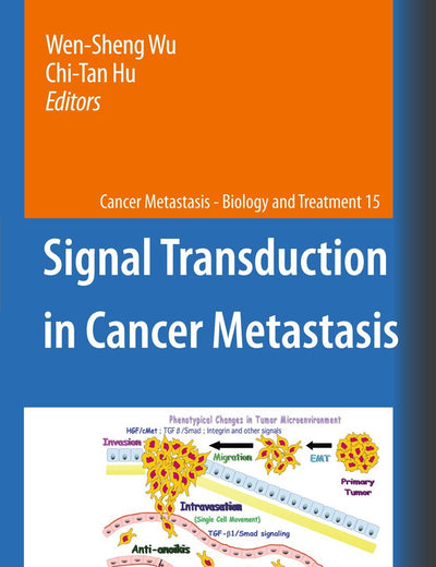 Signal Transduction in Cancer Metastasis (Cancer Metastasis - Biology and Treatment, 15)
