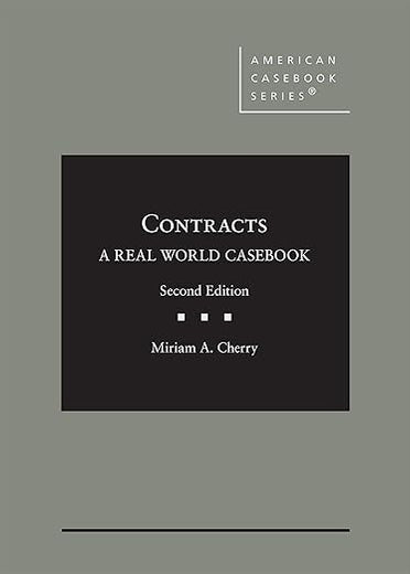 Contracts: A Real World Casebook (American Casebook Series)