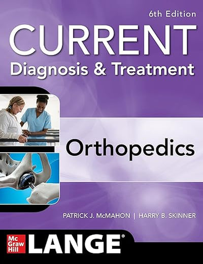 CURRENT Diagnosis & Treatment Orthopedics, Sixth Edition