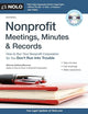 Nonprofit Meetings, Minutes & Records: How to Run Your Nonprofit Corporation So You Don't Run Into Trouble