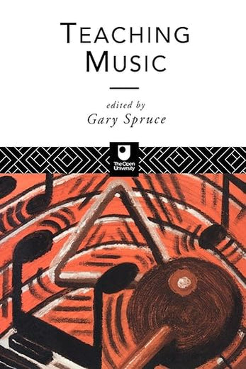 Teaching Music (Open University Postgraduate Certificate in Education Course) (Volume 0)