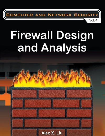 FIREWALL DESIGN AND ANALYSIS (Computer and Network Security)