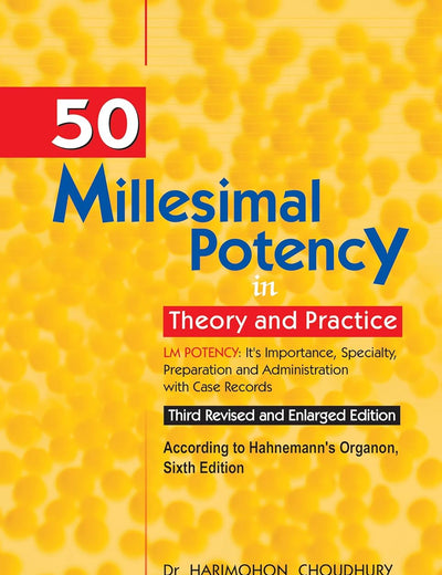 Fifty Millesimal Potency in Theory & Practice