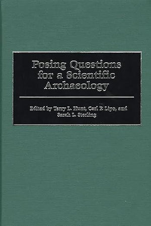 Posing Questions for a Scientific Archaeology: (Scientific Archaeology for the Third Millennium)