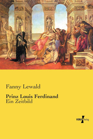 Prinz Louis Ferdinand: Ein Zeitbild (German Edition)