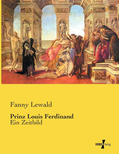 Prinz Louis Ferdinand: Ein Zeitbild (German Edition)