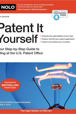Patent It Yourself: Your Step-by-Step Guide to Filing at the U.S. Patent Office