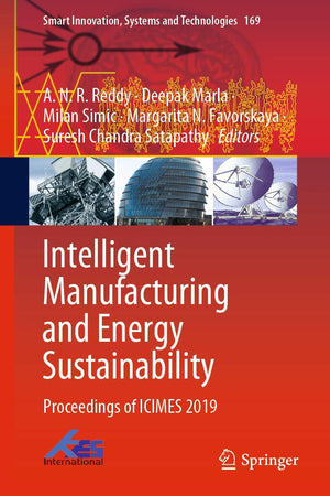 Intelligent Manufacturing and Energy Sustainability: Proceedings of ICIMES 2019 (Smart Innovation, Systems and Technologies, 169)