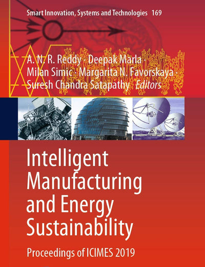Intelligent Manufacturing and Energy Sustainability: Proceedings of ICIMES 2019 (Smart Innovation, Systems and Technologies, 169)
