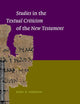 Studies in the Textual Criticism of the New Testament (New Testament Tools, Studies and Documents, 33)