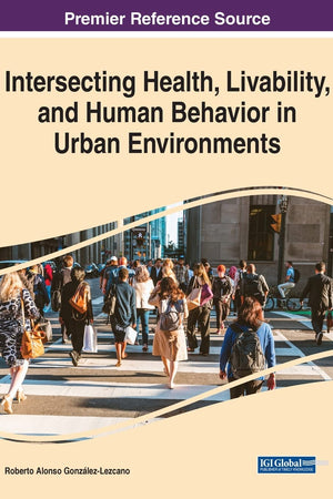 Intersecting Health, Livability, and Human Behavior in Urban Environments