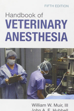 Handbook of Veterinary Anesthesia