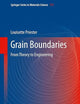 Grain Boundaries: From Theory to Engineering (Springer Series in Materials Science, 172)