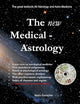 The New Medical Astrology: The great textbook for Astrology and Astro-Medicine. 3. International Edition Extended Version