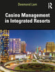 Casino Management in Integrated Resorts (Hospitality Essentials Series)