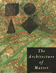 The Architecture of Matter