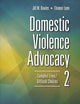 Domestic Violence Advocacy: Complex Lives/Difficult Choices (SAGE Series on Violence against Women)