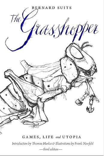 The Grasshopper - Third Edition: Games, Life and Utopia