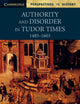 Authority and Disorder in Tudor Times, 1485–1603 (Cambridge Perspectives in History)