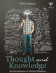 Thought and Knowledge: An Introduction to Critical Thinking