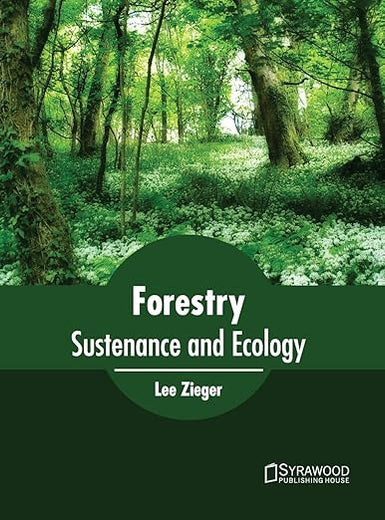 Forestry: Sustenance and Ecology