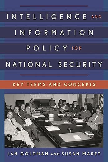 Intelligence and Information Policy for National Security (Security and Professional Intelligence Education Series)