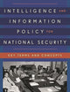 Intelligence and Information Policy for National Security (Security and Professional Intelligence Education Series)