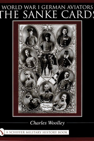 World War I German Aviators: The Sanke Cards (Schiffer Military History Book)