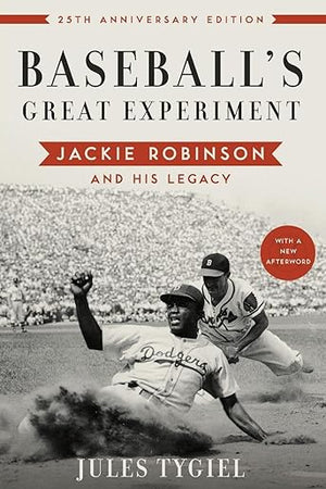 Baseball's Great Experiment: Jackie Robinson and His Legacy