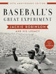 Baseball's Great Experiment: Jackie Robinson and His Legacy