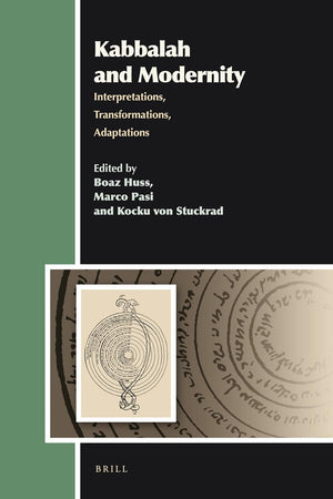 Kabbalah and Modernity: Interpretations, Transformations, Adaptations (Aries Book Series, 10)