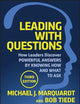 Leading with Questions: How Leaders Discover Powerful Answers by Knowing How and What to Ask