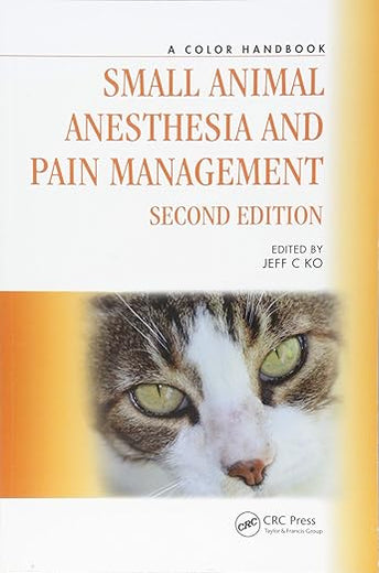 Small Animal Anesthesia and Pain Management: A Color Handbook (Veterinary Color Handbook Series)