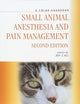 Small Animal Anesthesia and Pain Management: A Color Handbook (Veterinary Color Handbook Series)