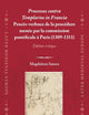 Processus contra Templarios in Francia. Procès-verbaux de la procédure menée par la commission pontificale à Paris (1309-1311) (2 vol.): Édition critique (Later Medieval Europe, 21) (French Edition)