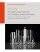 The patient, data protection and changing healthcare models: The impact of e-health on informed consent, anonymisation and purpose limitation (12) (KU Leuven Centre for IT & IP Law Series)