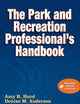 The Park and Recreation Professional's Handbook