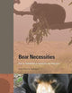Bear Necessities: Rescue, Rehabilitation, Sanctuary, and Advocacy